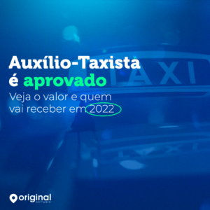 Read more about the article Auxílio-Taxista é aprovado; veja o valor e quem vai receber em 2022